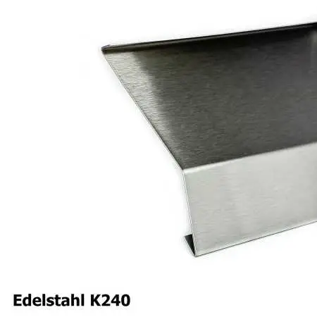 Traufblech Typ B aus Edelstahlblech K240 geschliffen